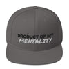 Product of My Mentality Snapback Hat