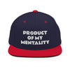 PRODUCT OF MY MENTALITY Snapback Hat