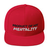 Product of My Mentality Snapback Hat