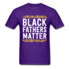 Black Fathers Matter T-Shirt - purple