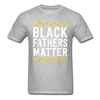 Black Fathers Matter T-Shirt - heather gray