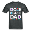 Dope Black Dad T-Shirt - deep heather