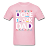 Dope Black Dad T-Shirt - light pink