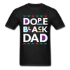 Dope Black Dad T-Shirt - black