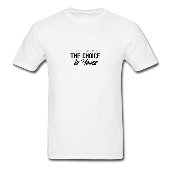 SUCCESS OR EXCUSE T-Shirt - white