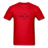 WHY YOU T-Shirt - red