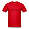 DREAM ON T-Shirt - red