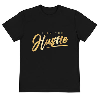 I AM THE HUSTLE T-Shirt