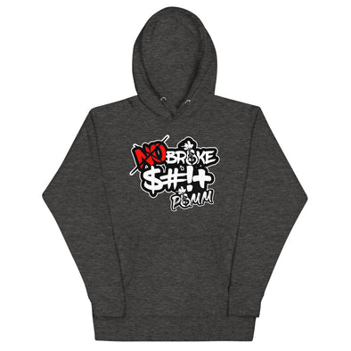 NO BROKE SH!T Hoodie