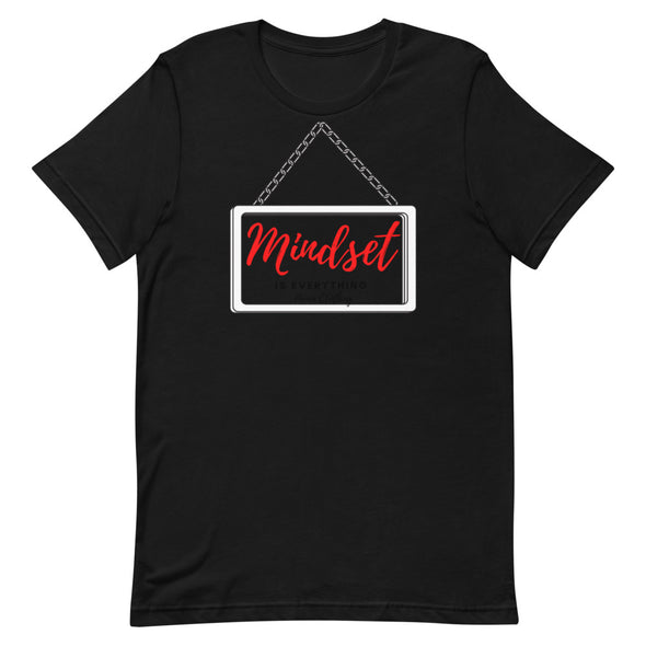 Mindset is Everything T-Shirt