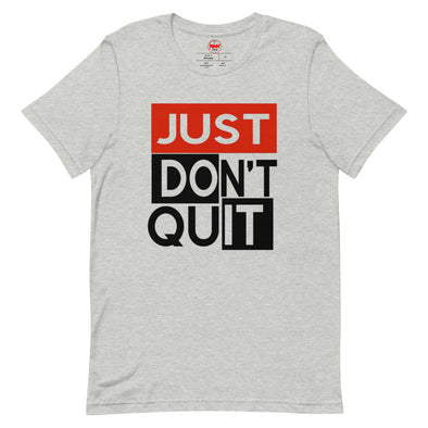 DON'T QUIT T-Shirt