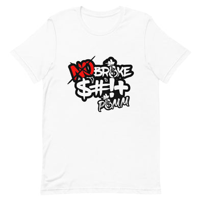 NO BROKE SHIT T-Shirt